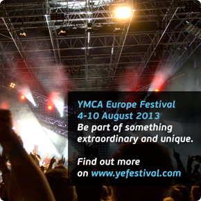 YMCA Europe Festival 2013 - Register now! YMCA Europe Festival 2013 - Register now!